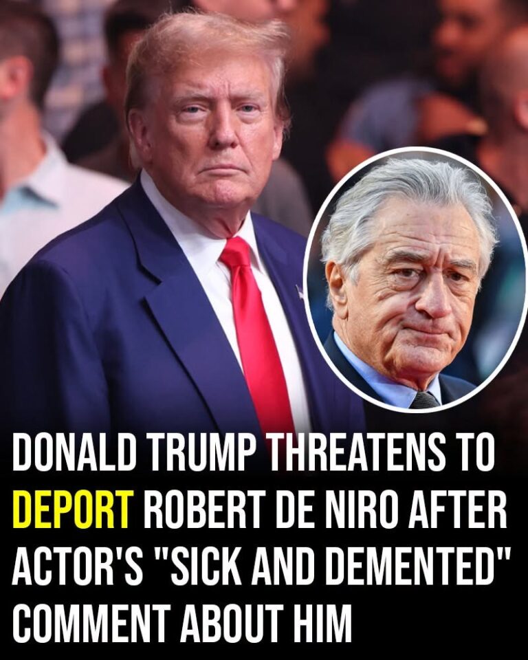 Trump Issues Deportation Threat Following De Niro's Harsh Remarks
