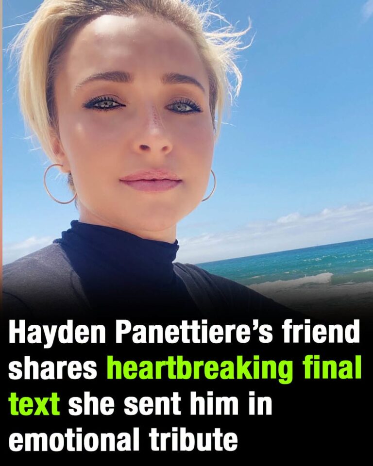 Hayden Panettiere’s Close Friend Reveals Poignant Final Text Message in Emotional Farewell